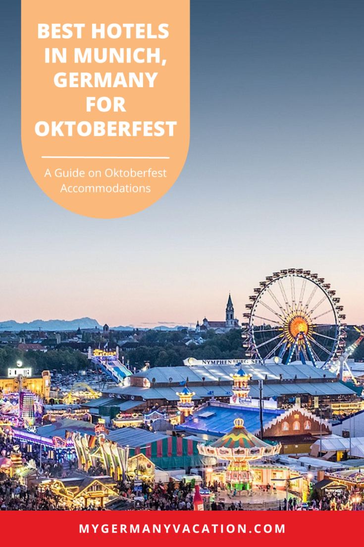 Best Hotels In Munich For Oktoberfest In 2025 - My Germany Vacation